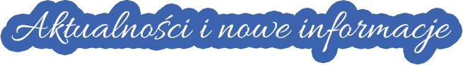 Aktualności i nowe informacje